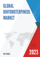 Global Dihydroterpineol Market Research Report 2023