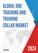 Global Dog Tracking and Training Collar Market Research Report 2022
