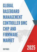 Global Baseboard Management Controller BMC Chip and Firmware Market Research Report 2025