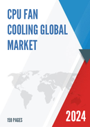 Global CPU Fan Cooling Market Research Report 2023