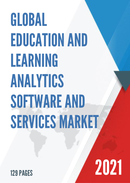 Global Education and Learning Analytics Software and Services Market Size Status and Forecast 2021 2027