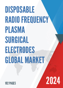 Global Disposable Radio Frequency Plasma Surgical Electrodes Market Research Report 2023