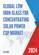 Global Low Iron Glass for Concentrating Solar Power CSP Market Insights and Forecast to 2028