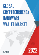 Global Cryptocurrency Hardware Wallet Market Size Status and Forecast 2022