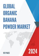 Global Organic Banana Powder Market Insights and Forecast to 2028