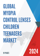 Global Myopia Control Lenses Children Teenagers Market Outlook 2022