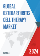 Global Osteoarthritis Cell Therapy Market Research Report 2024