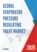 Global Evaporator Pressure Regulating Valve Market Research Report 2025