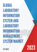 Global Laboratory Information System and Laboratory Information Management System Market Insights Forecast to 2028