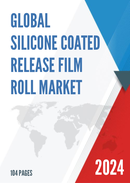 Global Silicone Coated Release Film Roll Market Research Report 2024