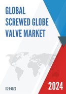 Global Screwed Globe Valve Market Research Report 2023