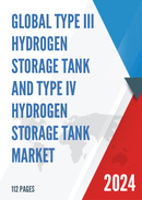 Global Type III Hydrogen Storage Tank and Type IV Hydrogen Storage Tank Market Research Report 2022