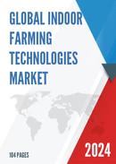 Global Indoor Farming Technologies Market Insights Forecast to 2028