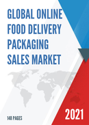 Global Online Food Delivery Packaging Sales Market Report 2021