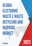 Global Electronic Waste E Waste Recycling and Disposal Market Insights Forecast to 2028