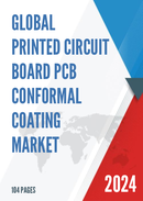 Global Printed Circuit Board PCB Conformal Coating Market Research Report 2022