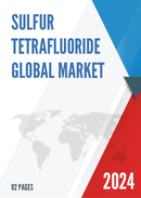 Global Sulfur Tetrafluoride Market Research Report 2020