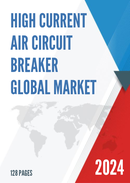 Global High Current Air Circuit Breaker Market Research Report 2023