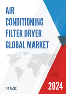 Global Air Conditioning Filter Dryer Market Insights Forecast to 2028