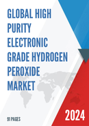 Global High Purity Electronic Grade Hydrogen Peroxide Market Insights and Forecast to 2028
