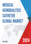 Global Medical Hemodialysis Catheter Market Research Report 2023