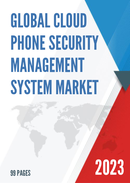 Global Cloud Phone Security Management System Market Research Report 2023