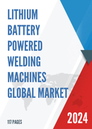 Global Lithium Battery Powered Welding Machines Market Research Report 2023