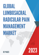 Global Lumbosacral Radicular Pain Management Market Research Report 2023
