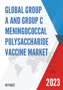 Global Group A and Group C Meningococcal Polysaccharide Vaccine Market Research Report 2023