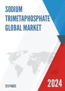 Global Sodium Trimetaphosphate Market Size Manufacturers Supply Chain Sales Channel and Clients 2021 2027
