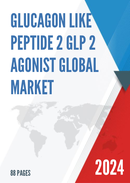 Global Glucagon like Peptide 2 GLP 2 Agonist Market Research Report 2020