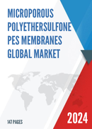 Global Microporous Polyethersulfone PES Membranes Market Research Report 2023