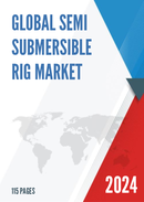 Global Semi Submersible Rig Market Research Report 2024