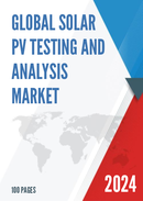 Global Solar PV Testing and Analysis Market Research Report 2022