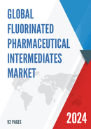 Global Fluorinated Pharmaceutical Intermediates Market Research Report 2022