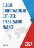 Global Cardiovascular Catheter Stabilization Market Research Report 2023