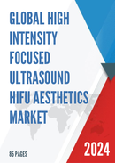 Global High Intensity Focused Ultrasound HIFU Aesthetics Market Research Report 2023