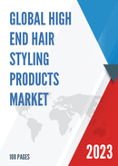 Global High end Hair Styling Products Market Research Report 2023