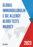 Global Immunoglobulin E IgE Allergy Blood Tests Market Research Report 2022