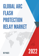 Global Arc Flash Protection Relay Market Insights and Forecast to 2028