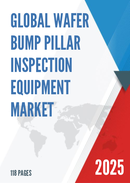 Global Wafer Bump Pillar Inspection Equipment Market Research Report 2023