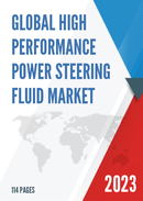 Global High Performance Power Steering Fluid Market Research Report 2023