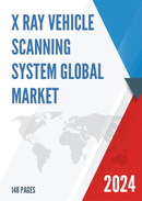 Global X ray Vehicle Scanning System Market Research Report 2023