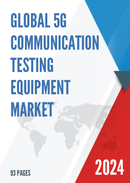 Global 5G Communication Testing Equipment Market Insights Forecast to 2028