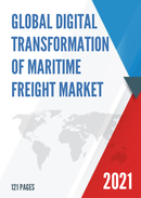 Global Digital Transformation of Maritime Freight Market Size Status and Forecast 2021 2027