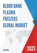 Global Blood Bank Plasma Freezers Market Insights Forecast to 2028