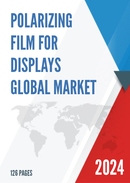 Global Polarizing Film for Displays Market Research Report 2022