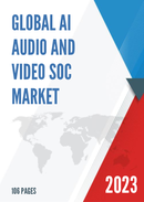 Global AI Audio and Video SoC Market Research Report 2022