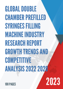 Global Double Chamber Prefilled Syringes Filling Machine Market Insights Forecast to 2028