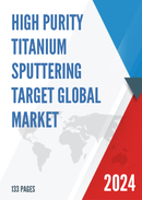 Global High Purity Titanium Sputtering Target Market Insights Forecast to 2028